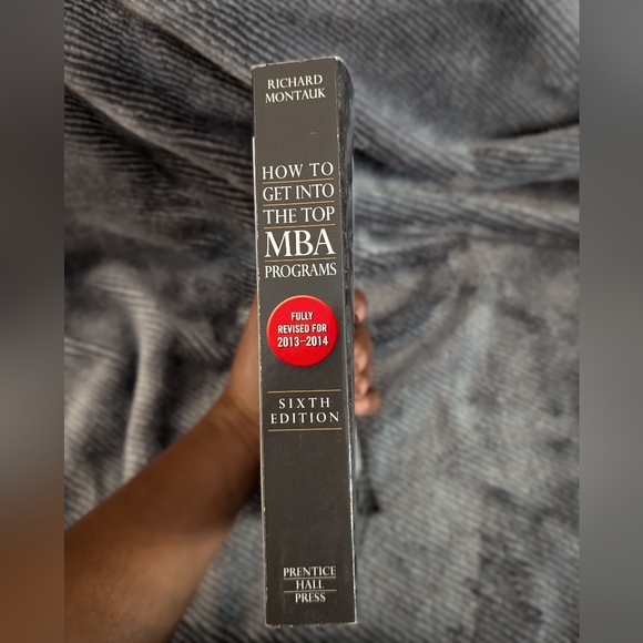 How To Get Into The Top MBA Programs 6th Edition By Richard Montauk - Picture 3 of 10
